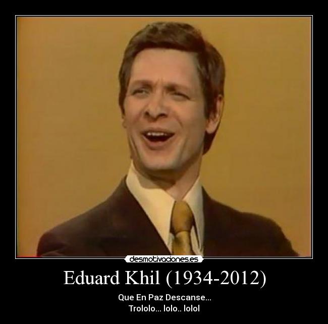 carteles eduard khil muerte desmotivaciones