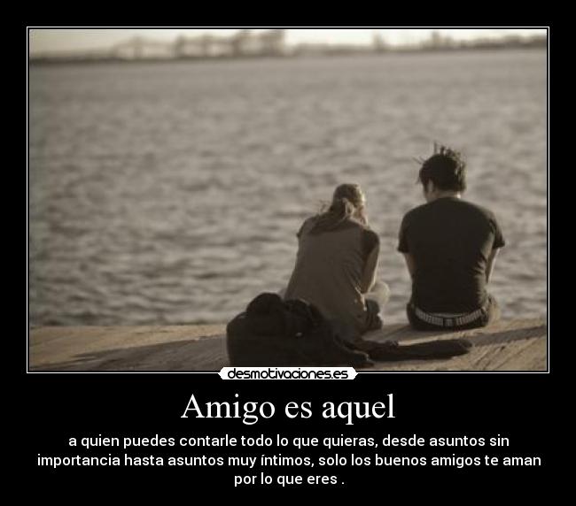 Amigo es aquel - 