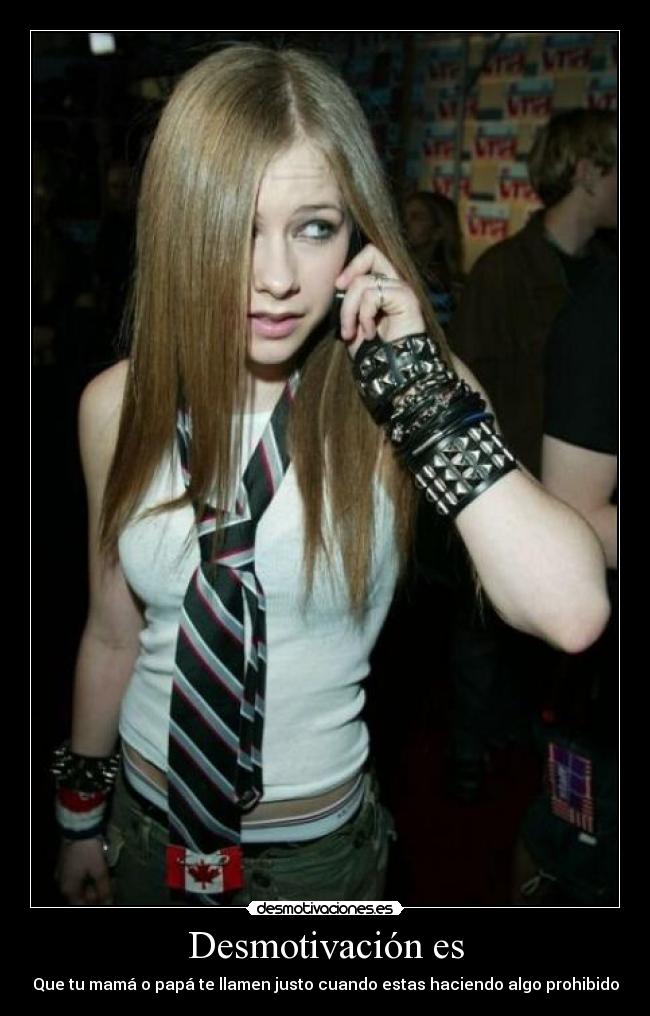 Desmotivación es - Que tu mamá o papá te llamen justo cuando estas haciendo algo prohibido