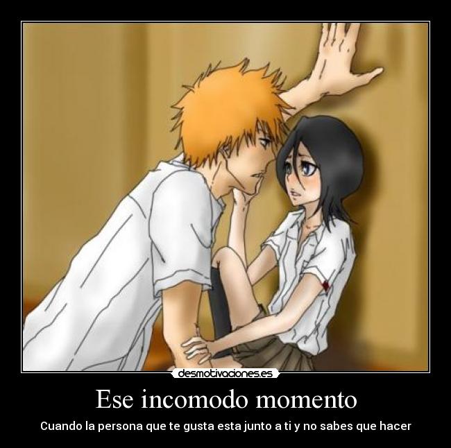 Ese incomodo momento -