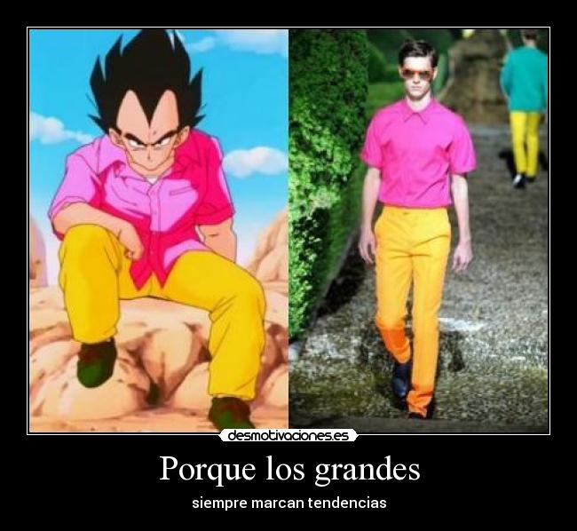 Porque los grandes - siempre marcan tendencias