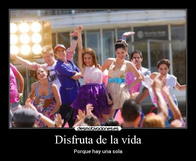 Disfruta de la vida -