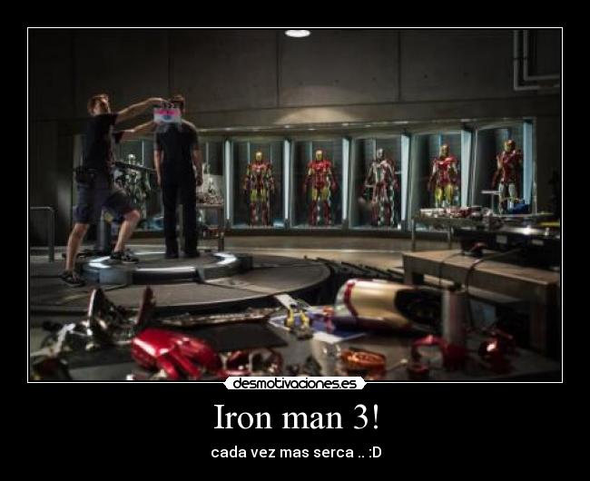 Iron man 3! - cada vez mas serca .. :D