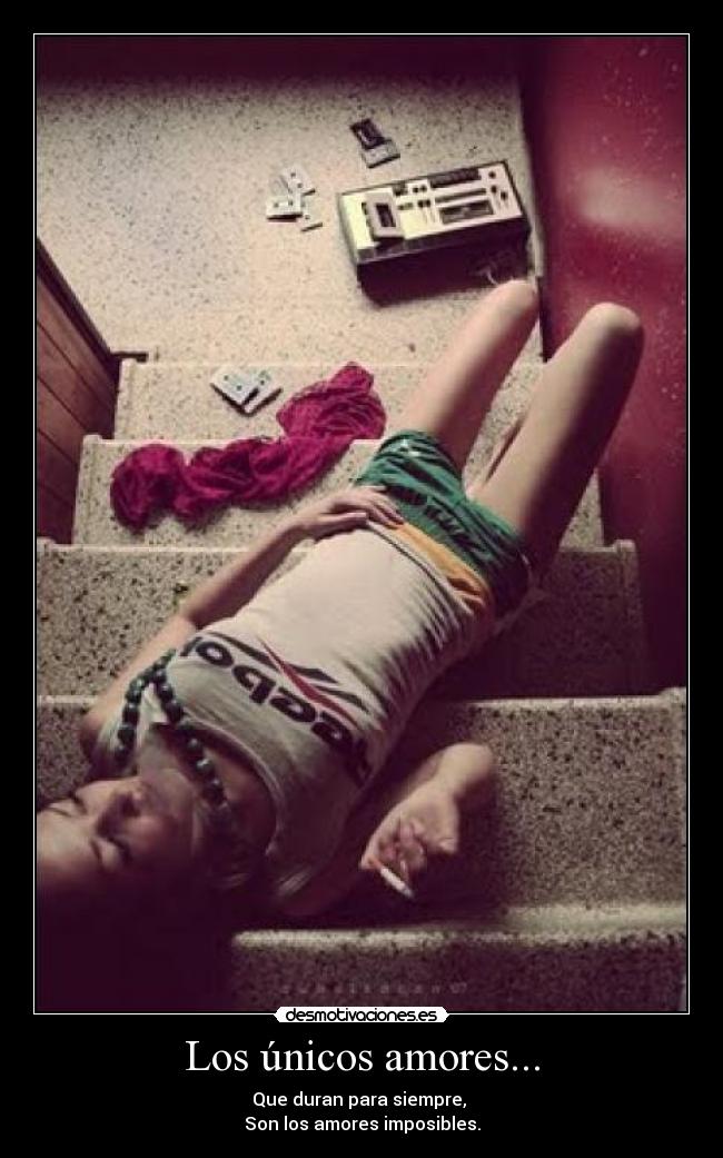 Los únicos amores... -