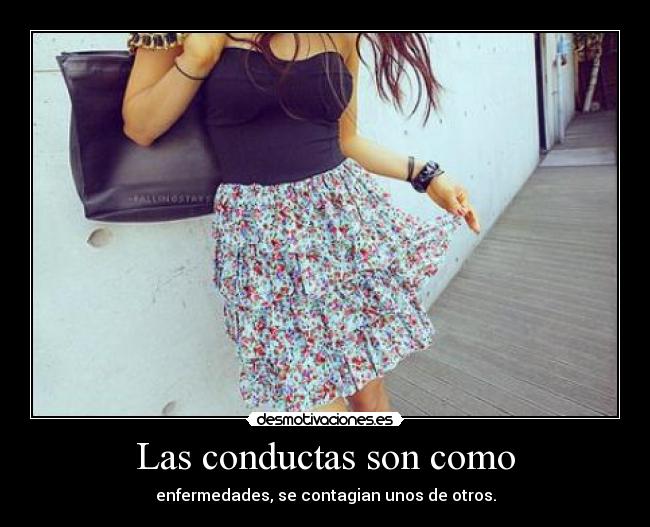 Las conductas son como - 