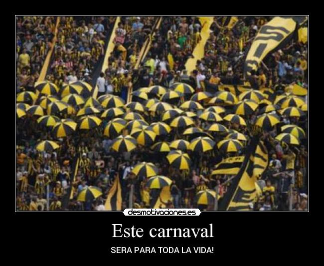 Este carnaval - SERA PARA TODA LA VIDA!♥