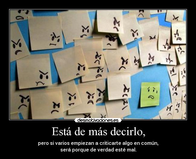 Está de más decirlo, - 