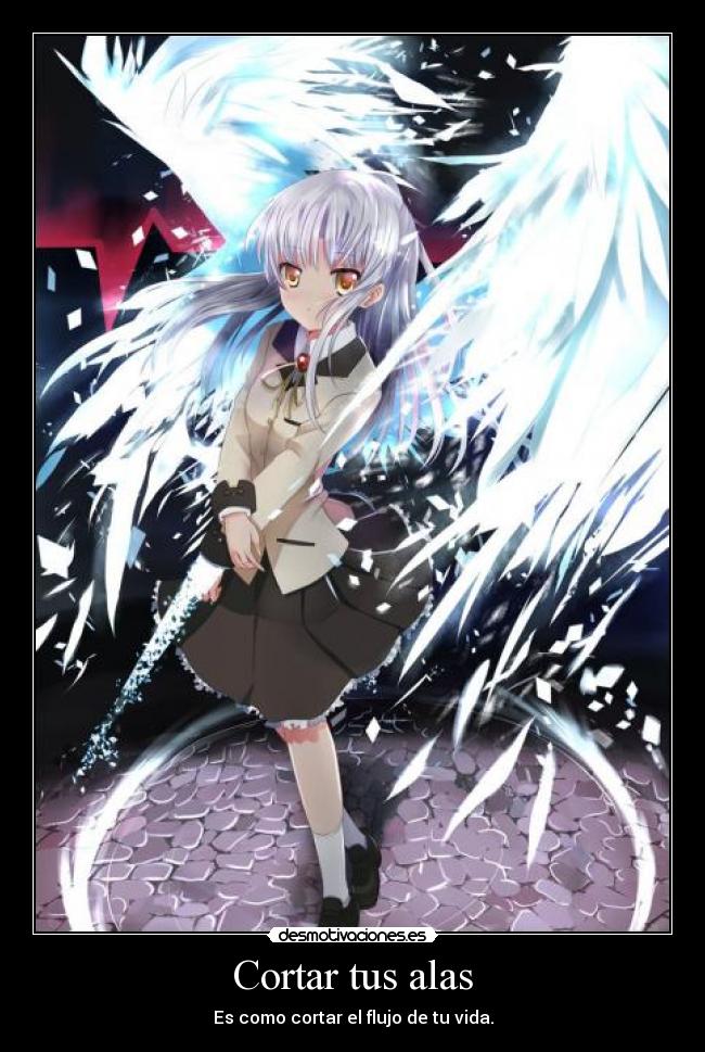 Cortar tus alas - Es como cortar el flujo de tu vida.