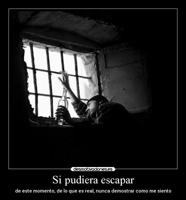 Si pudiera escapar -