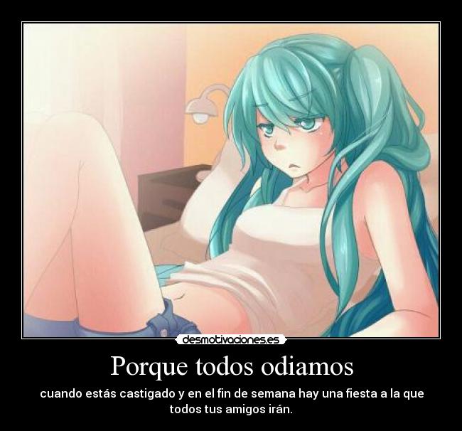 Porque todos odiamos - 