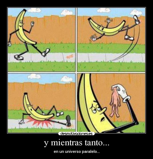 y mientras tanto... -