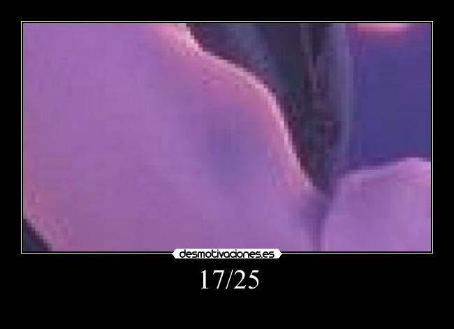 17/25 -