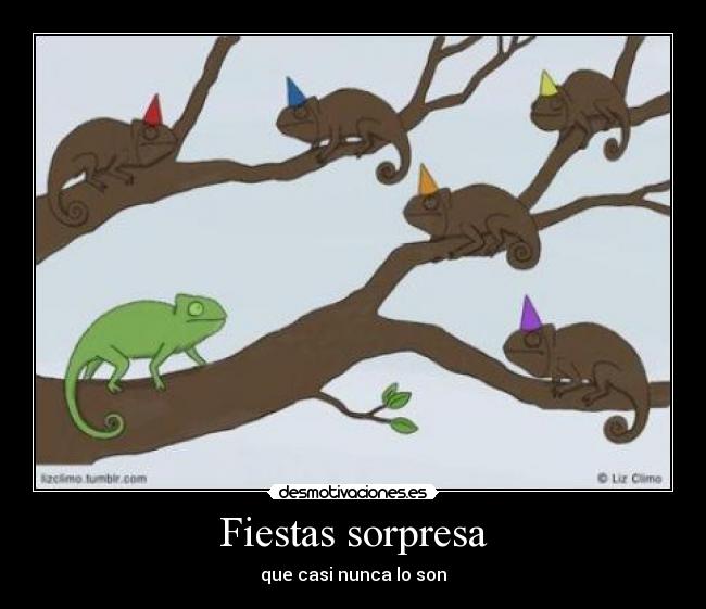 Fiestas sorpresa - que casi nunca lo son