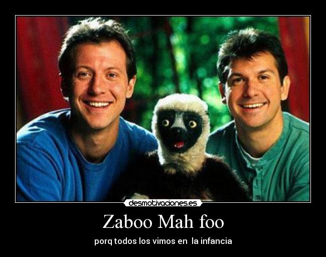 Zaboo Mah foo - porq todos los vimos en la infancia