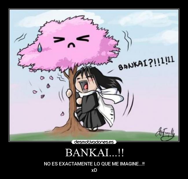 BANKAI...!! -