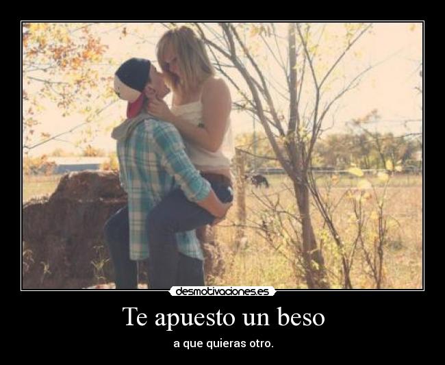 Te apuesto un beso - 