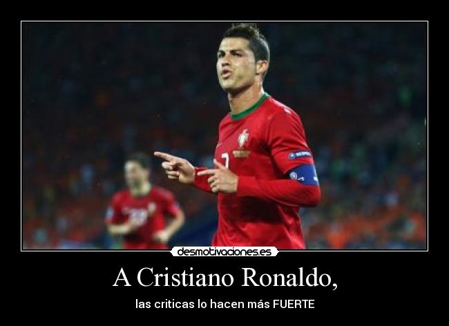 A Cristiano Ronaldo, -