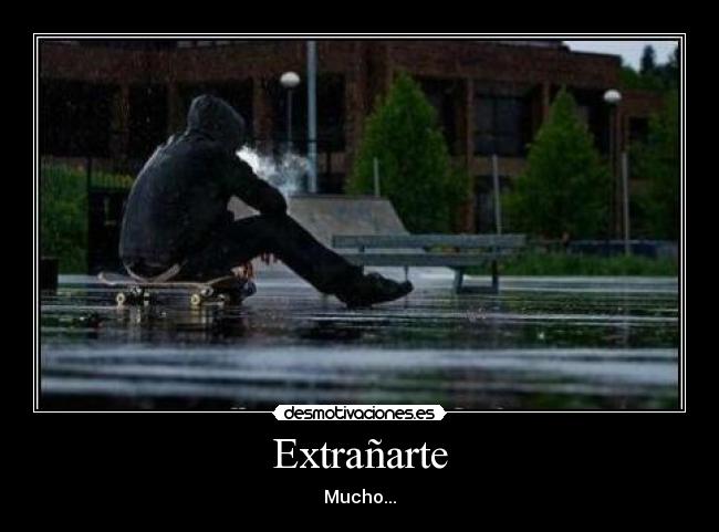 Extrañarte - Mucho...