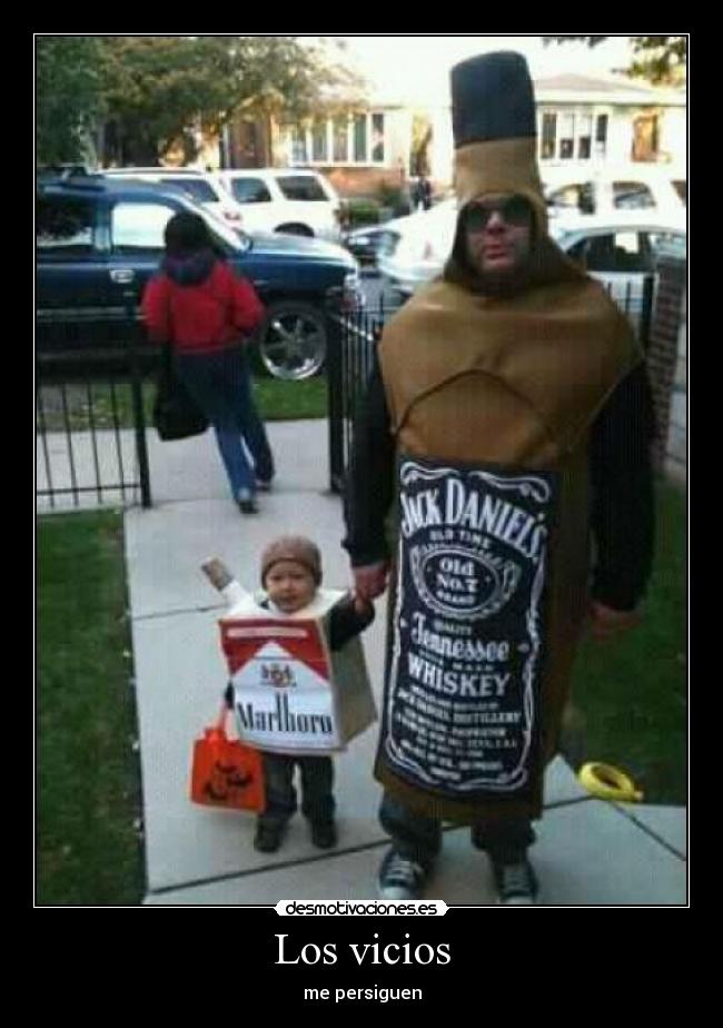 Los vicios - me persiguen