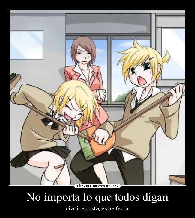 No importa lo que todos digan - 