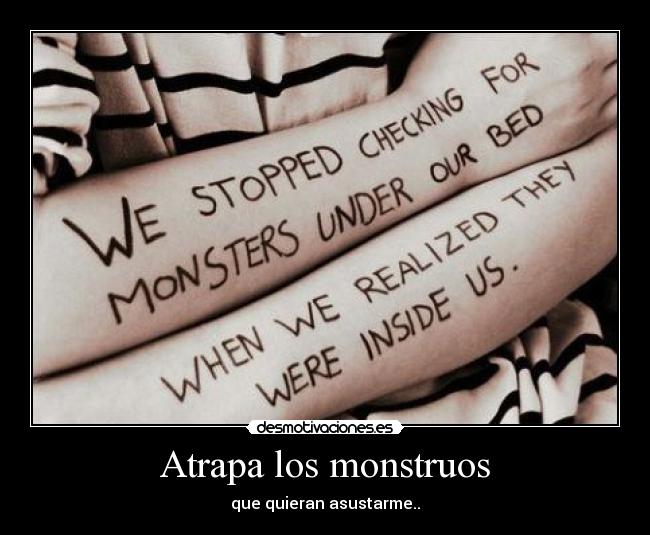 Atrapa los monstruos - que quieran asustarme..