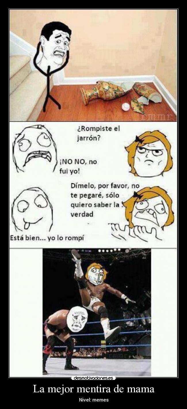 La mejor mentira de mama - Nivel: memes