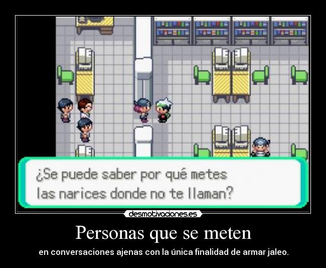Personas que se meten - 