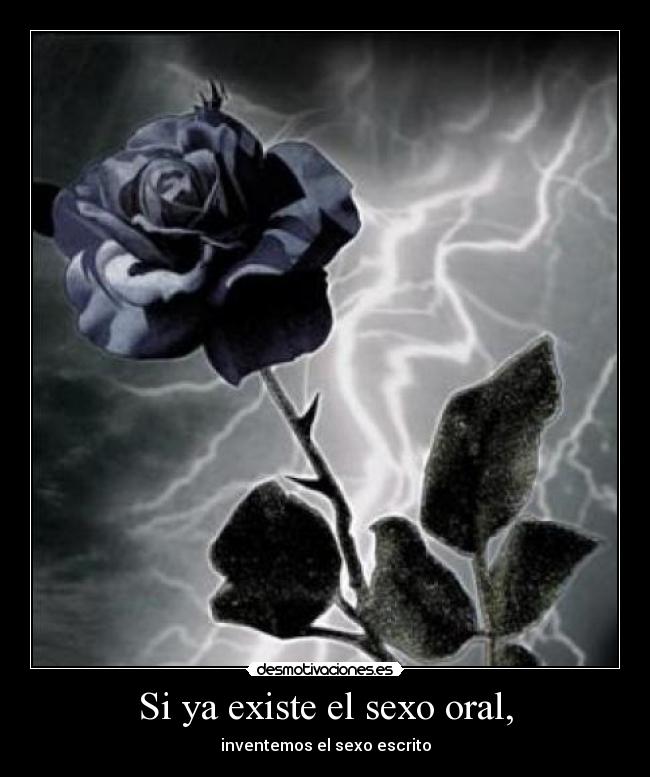 Si ya existe el sexo oral, - 