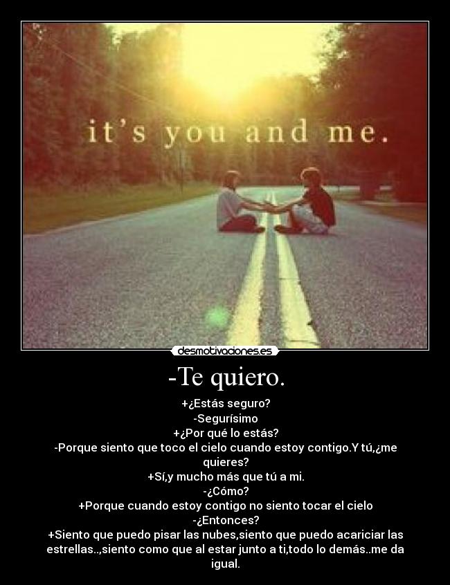 -Te quiero. - 