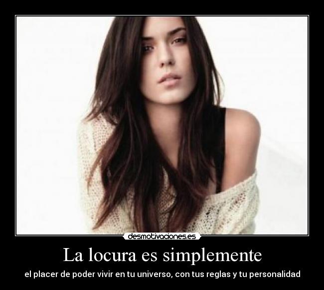 La locura es simplemente - 