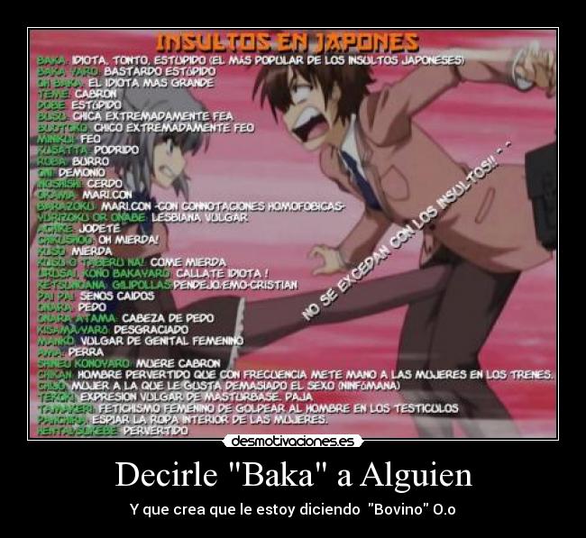 Decirle Baka a Alguien - Y que crea que le estoy diciendo Bovino O.o