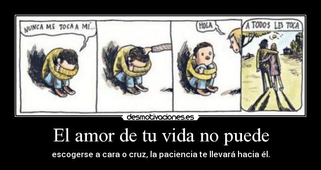 El amor de tu vida no puede -