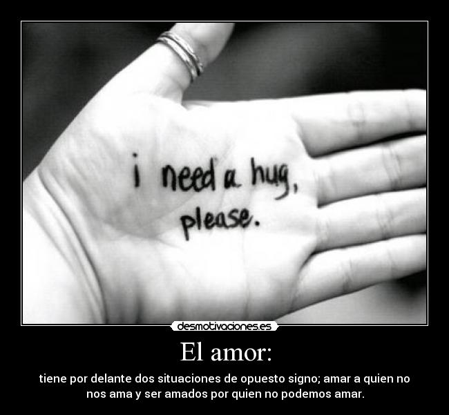 El amor: -
