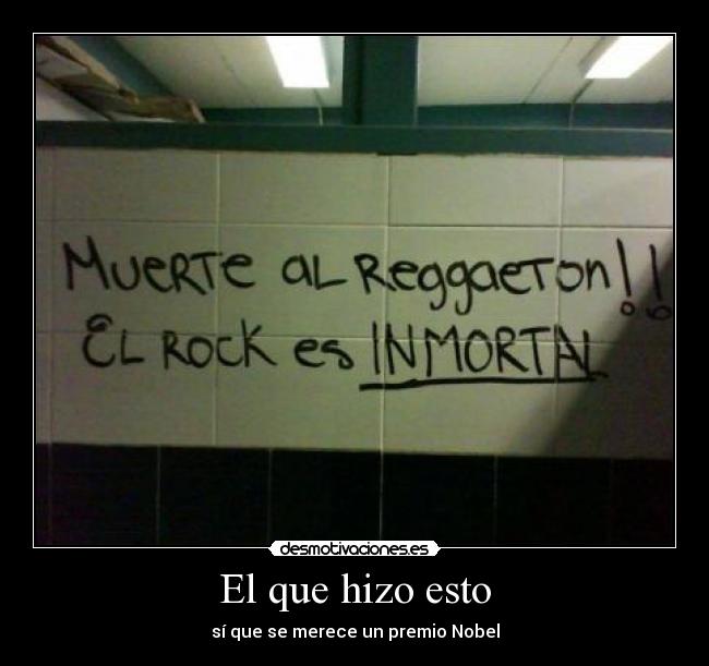 El que hizo esto - sí que se merece un premio Nobel