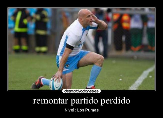remontar partido perdido - Nivel : Los Pumas