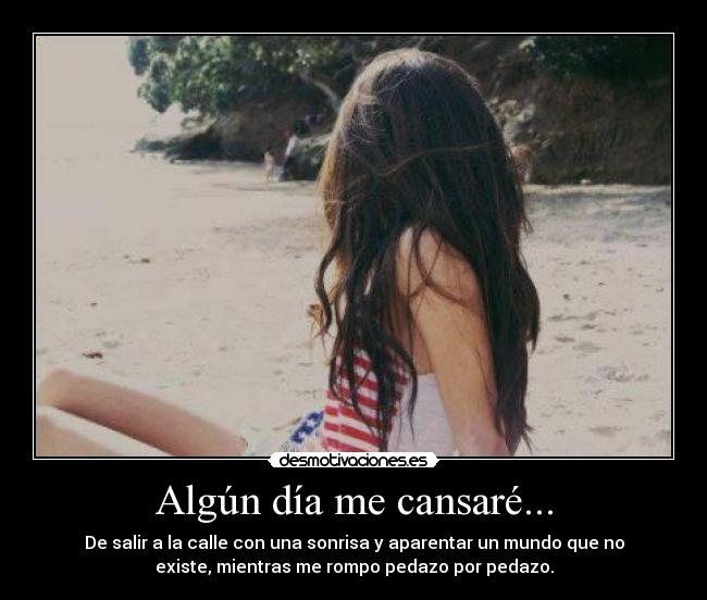 Algún día me cansaré... - 
