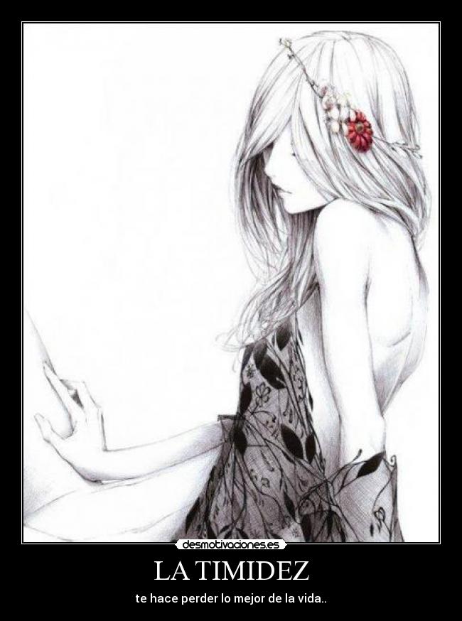 LA TIMIDEZ - te hace perder lo mejor de la vida..