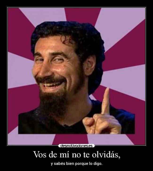 Vos de mí no te olvidás, - 