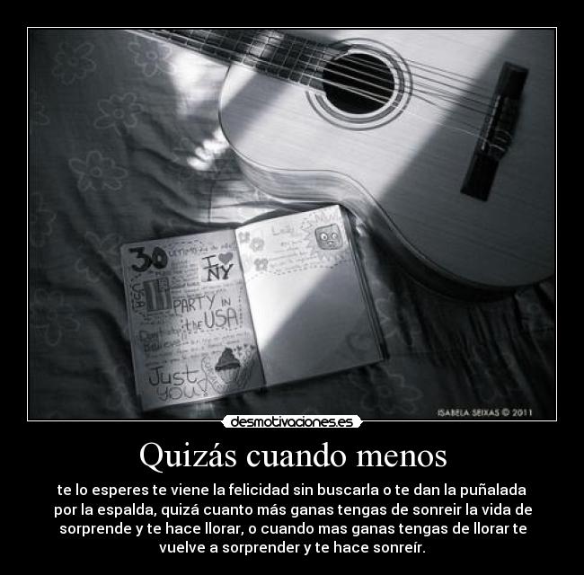 Quizás cuando menos - 