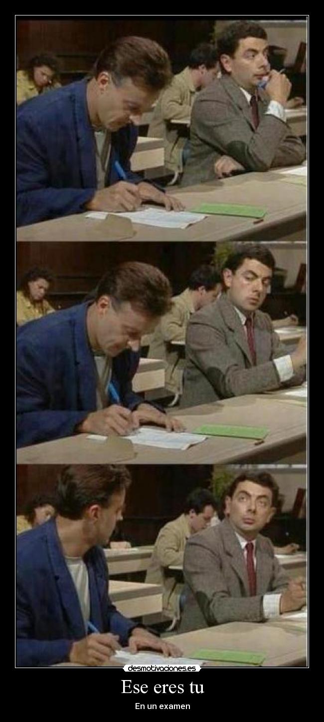 Ese eres tu - En un examen