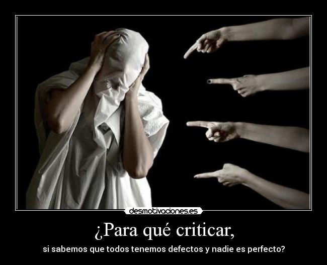 ¿Para qué criticar, - 