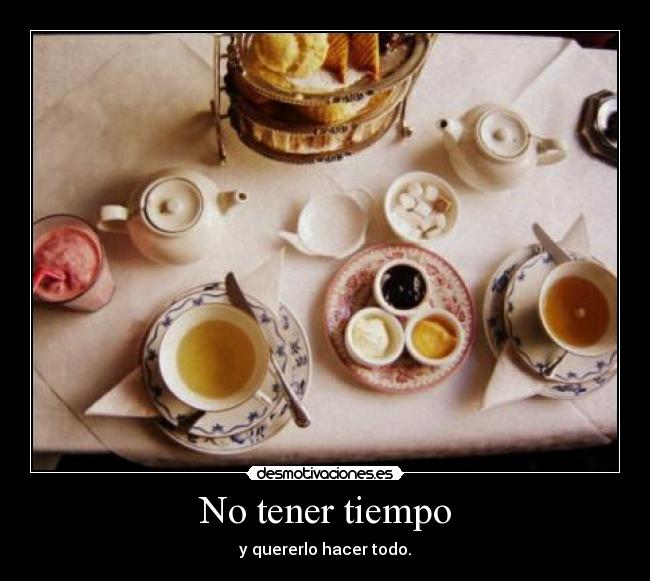 No tener tiempo - 