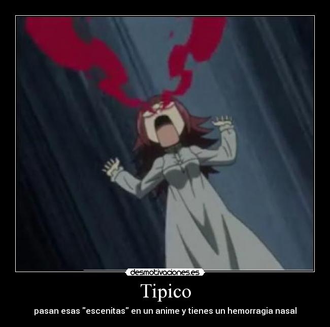 carteles hemorragia nasal por esas escenitas que pasan anime desmotivaciones