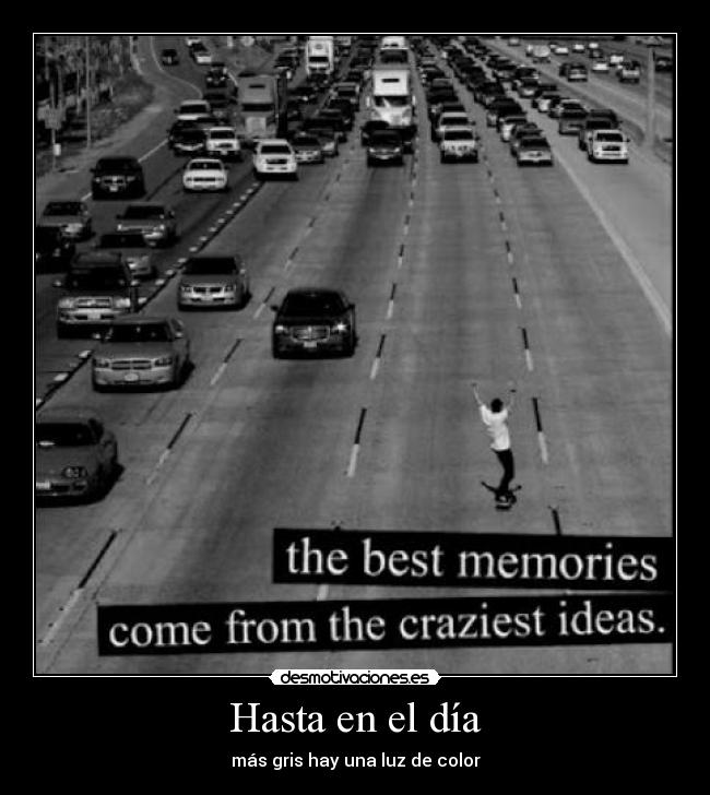 Hasta en el día - más gris hay una luz de color