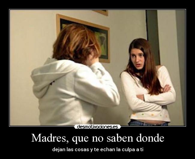 Madres, que no saben donde - 