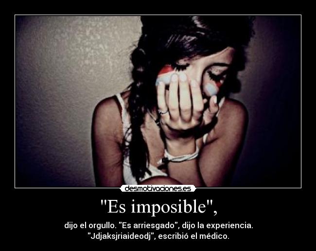 Es imposible, - 