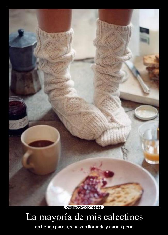 La mayoría de mis calcetines -