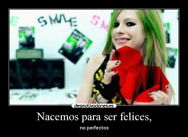 Nacemos para ser felices, - 