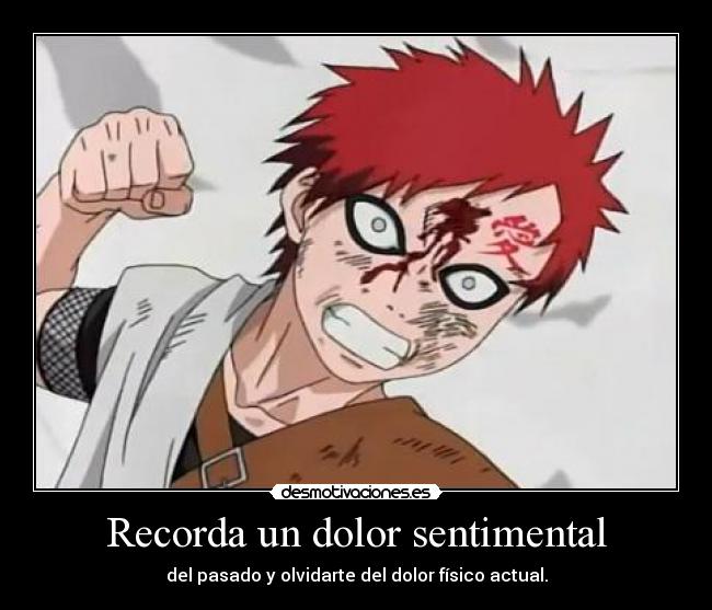 Recorda un dolor sentimental - del pasado y olvidarte del dolor físico actual.