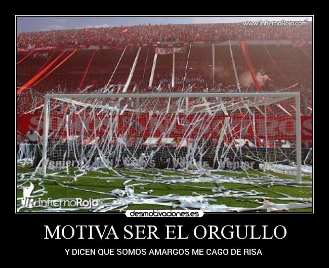 MOTIVA SER EL ORGULLO - Y DICEN QUE SOMOS AMARGOS ME CAGO DE RISA ♫
